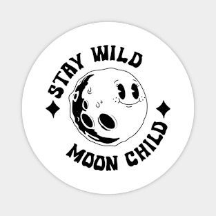 Stay Wild Moon Child Magnet